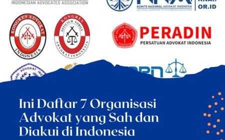 Ini Daftar 7 Organisasi Advokat yang Sah dan Diakui di Indonesia